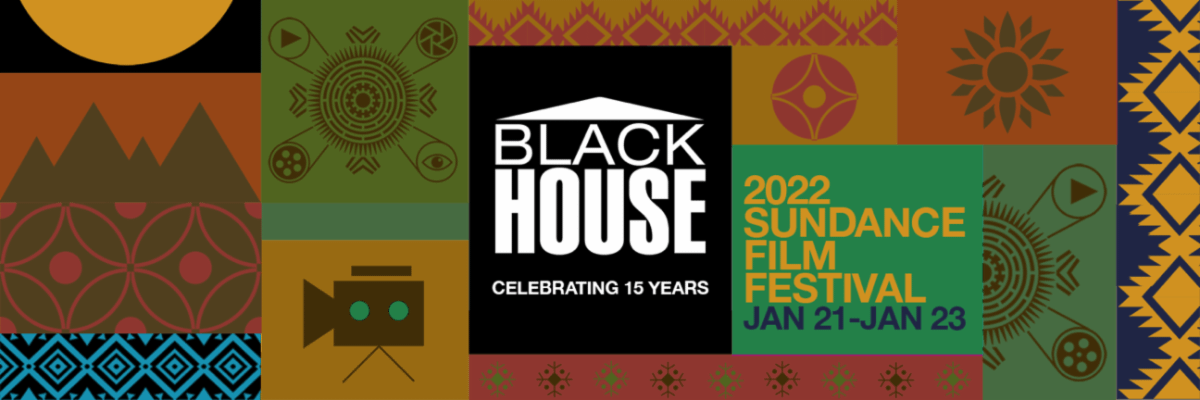 THE BLACKHOUSE FOUNDATION CELEBRATES FIFTEEN YEARS WITH RETURN TO THE 2022 SUNDANCE FILM FESTIVAL