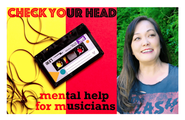 CHECK YOUR HEAD: Mental Help for Musicians Podcast