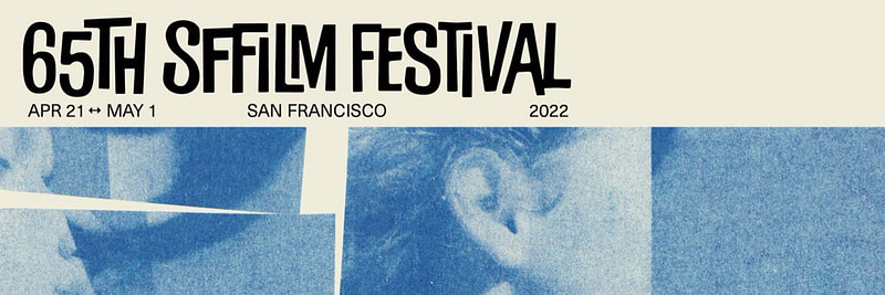 San Francisco International Film Festival Announces 2022 Lineup