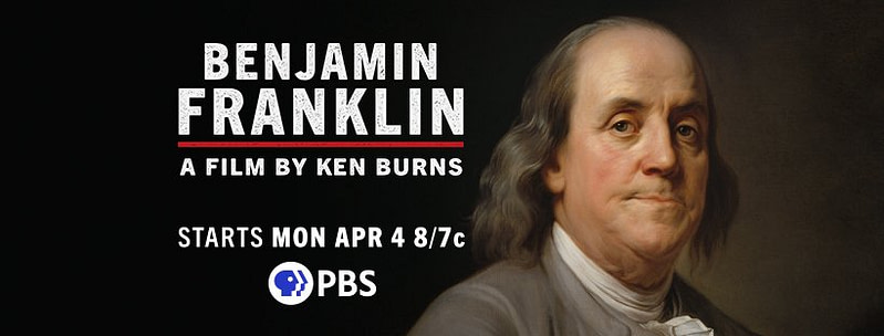 PBS HOSTS FOUR-PART EVENT SERIES LEADING UP TO KEN BURNS’ BENJAMIN FRANKLIN
